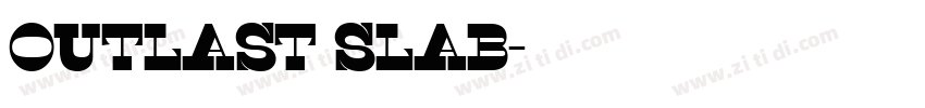 Outlast Slab字体转换